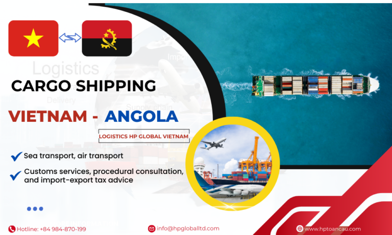 Cargo Shipping Vietnam Angola Logistics Hp Global Vietnam