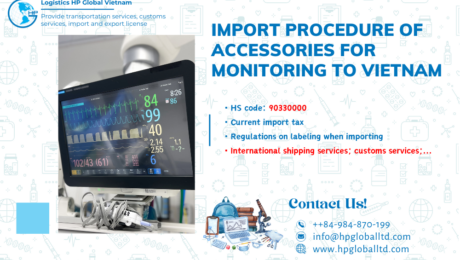 Import duty and procedures Accessories for monitoring Vietnam