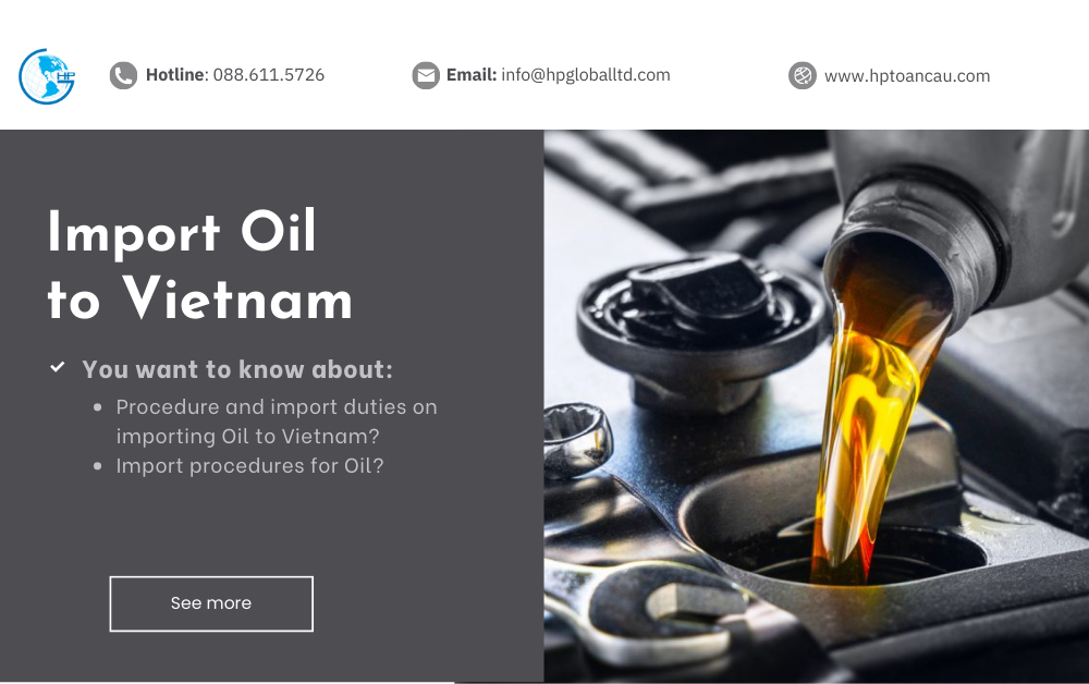 Import duty and procedures Oil Vietnam