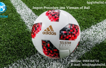 Import Procedure into Vietnam of Ball