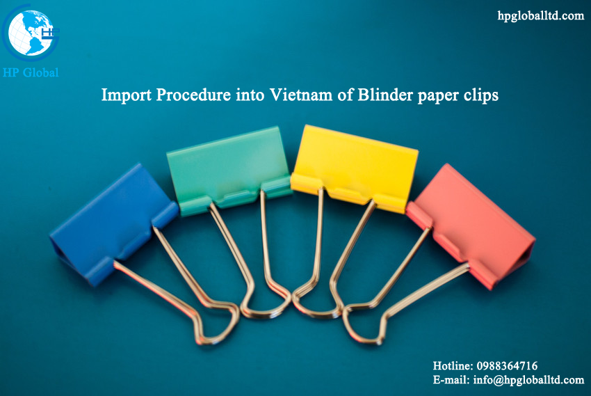 Import Procedure into Vietnam of Blinder paper clips