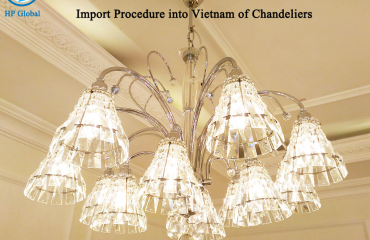 Import Procedure into Vietnam of Chandeliers