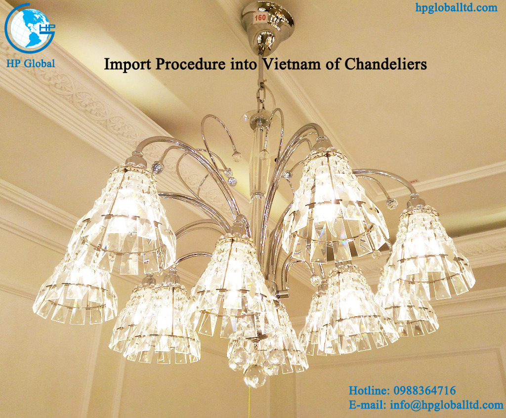 Import Procedure into Vietnam of Chandeliers