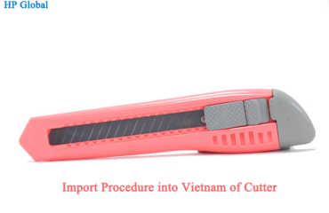 Import Procedure into Vietnam of Cutter