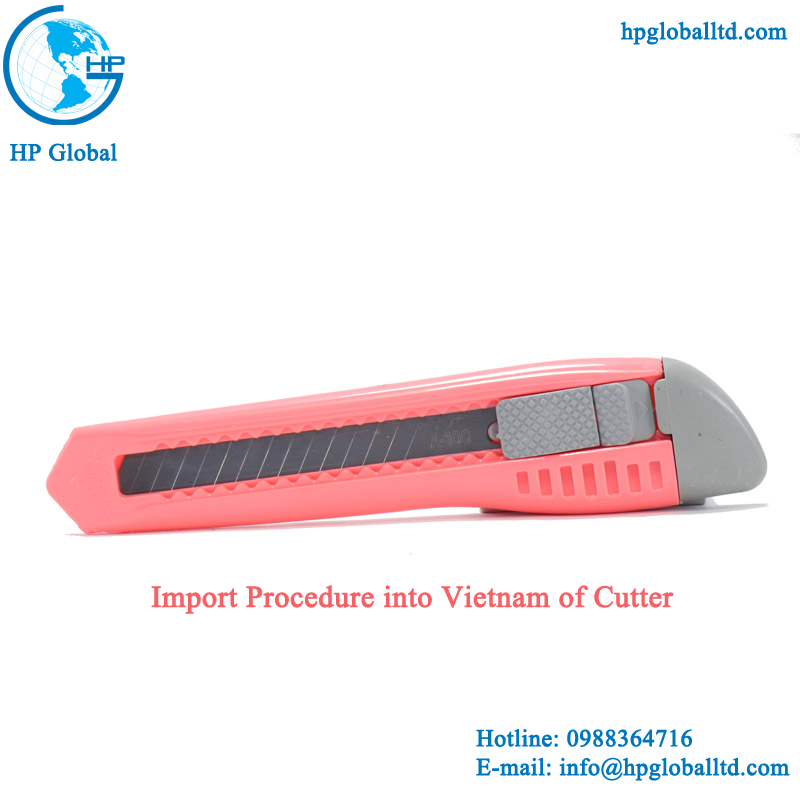 Import Procedure into Vietnam of Cutter