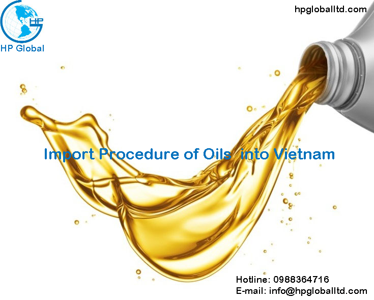 Import Procedure of Oils into Vietnam 