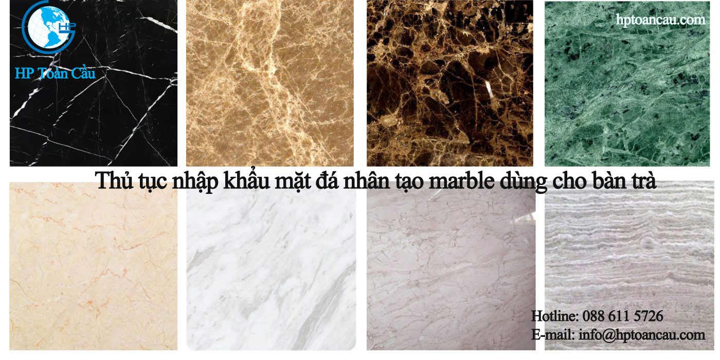 Thủ tục nhập khẩu mặt đá nhân tạo marble dùng cho bàn trà