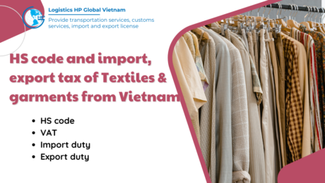 HS code and import, export tax of Textiles & garments from Vietnam