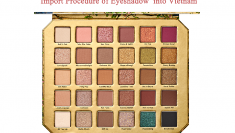 Import Procedure of Eyeshadow into Vietnam