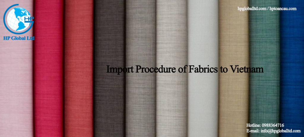 Import Procedure of Fabrics to Vietnam 