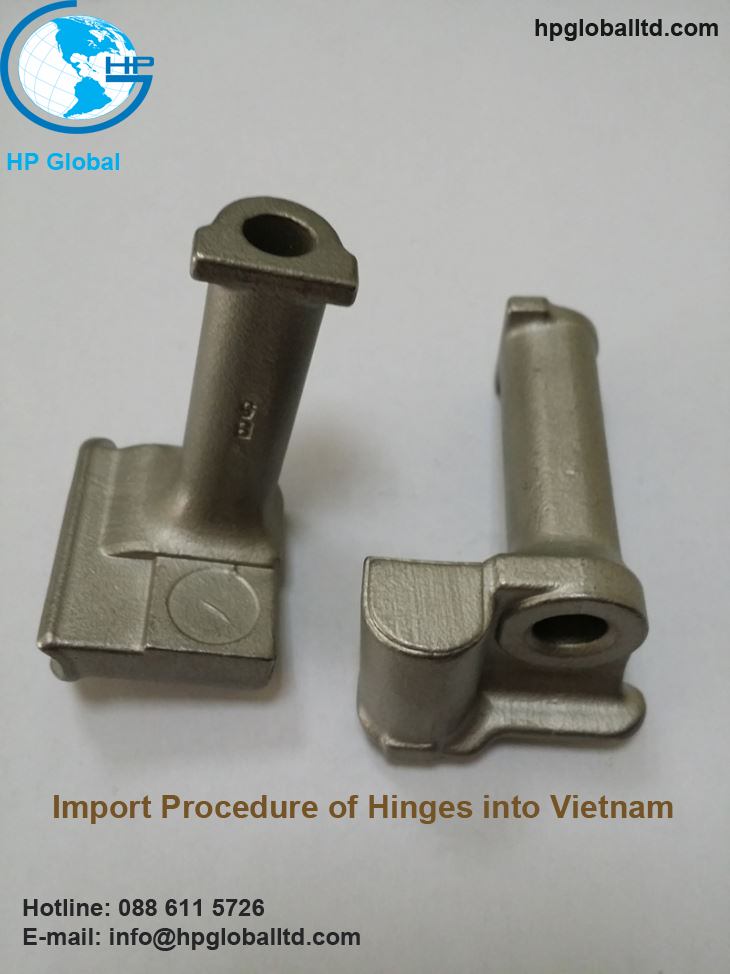 Import Procedure of Hinges into Vietnam