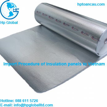 Import Procedure of Insulation panels  to Vietnam 