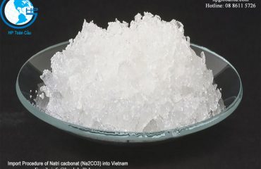 Import Procedure of Natri cacbonat (Na2CO3) into Vietnam