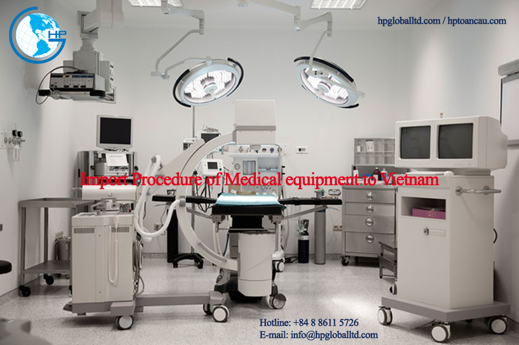 Import Procedure of Medical equipment to Vietnam 