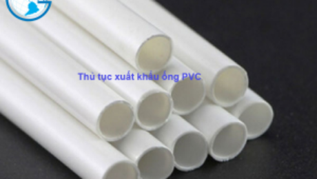 Thủ tục xuất khẩu ống PVC