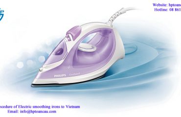 Import Procedure of Electric smoothing irons to Vietnam