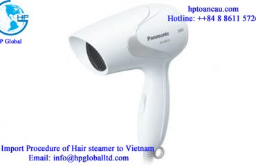 Import Procedure of Hair steamer to Vietnam