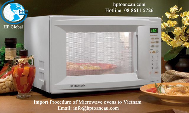 Import Procedure of Microwave ovens to Vietnam 