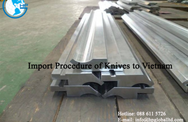 Import Procedure of Knives to Vietnam