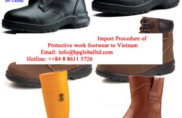 Import Procedure of Protective work footwear to Vietnam