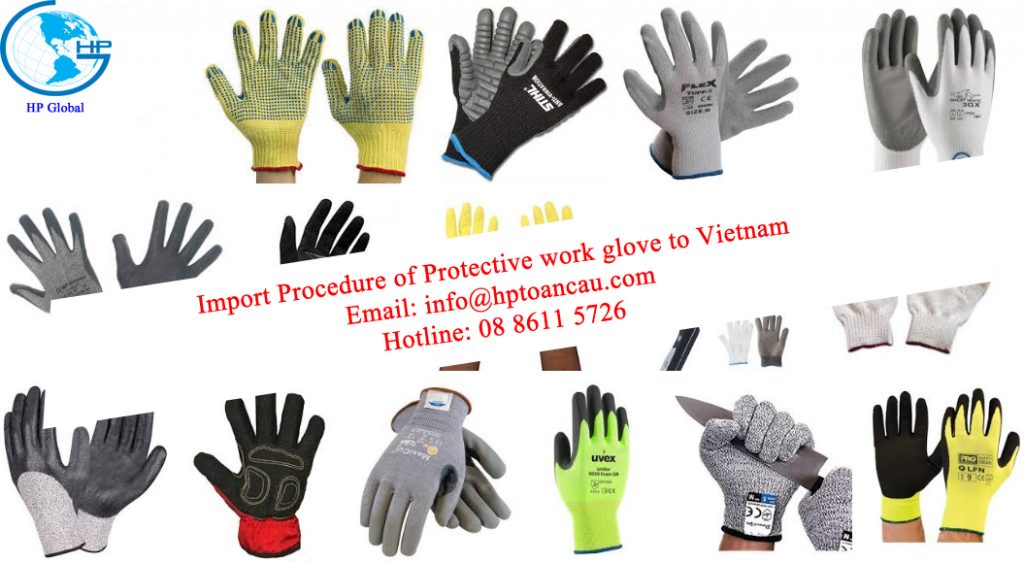 Import Procedure of Protective work glove to Vietnam 