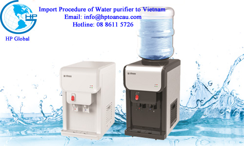 import-procedure-of-water-purifierto-vietnam-logistics-hp-global-vietnam