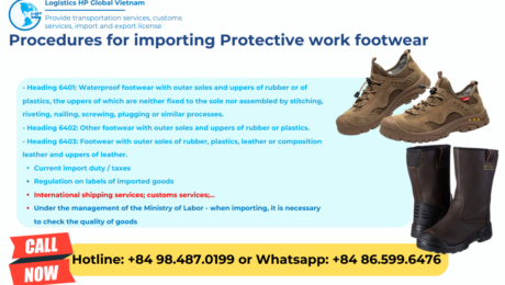 Import duty and procedures of Protective work footwear to Vietnam