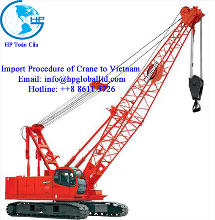 Import Procedure of Crane to Vietnam 