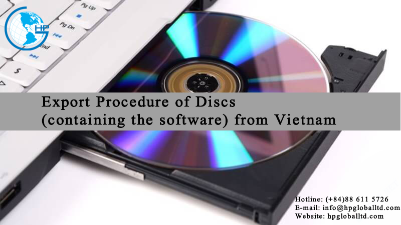 Export Procedure of Discs (containing the software) from Vietnam 