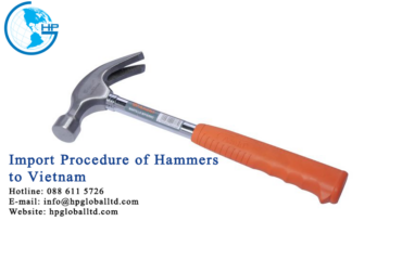 Import Procedure of Hammers to Vietnam