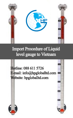 Import Procedure of Liquid level gauge to Vietnam