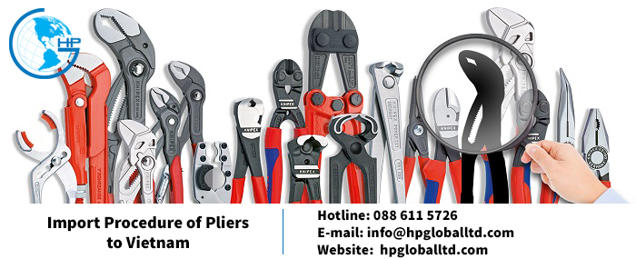 Import procedure of pliers to Vietnam