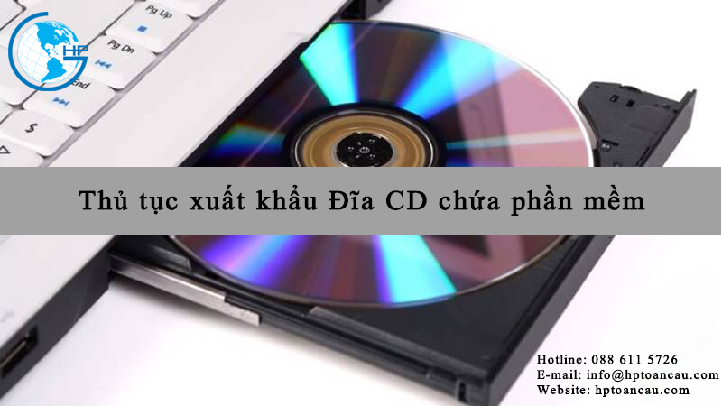 Thủ tục xuất khẩu Đĩa CD chứa phần mềm