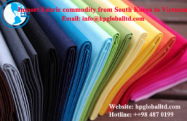 Import Fabric commodity from South Korea to Vietnam