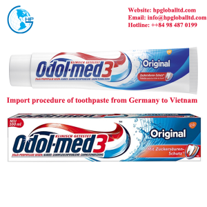 Import procedure of toothpaste from Germany to Vietnam