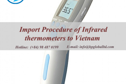 Import Procedure of Infrared thermometers to Vietnam