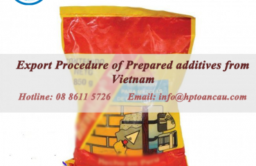 Export Procedure of Prepared additives from Vietnam