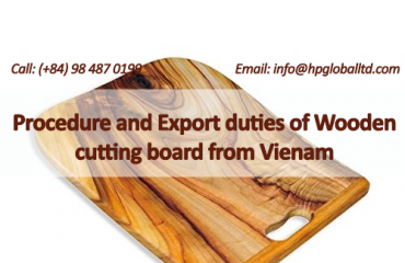 Procedure-and-Export-duties-of-Wooden-cutting-board-from-Vietnam
