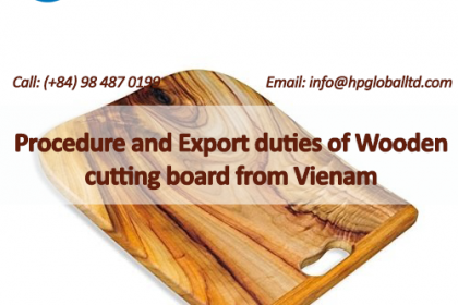 Procedure-and-Export-duties-of-Wooden-cutting-board-from-Vietnam