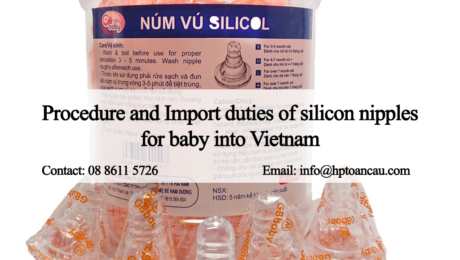 Procedure and Import duties of silicon nipples  for baby into Vietnam