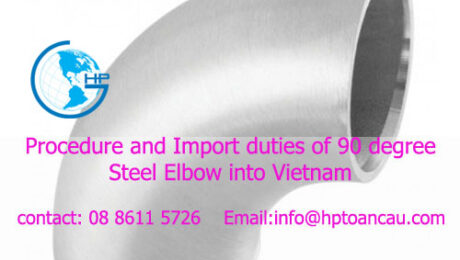 procedure and import of 90 degree Steel Elbow to Vietnam