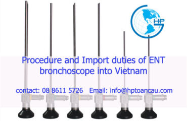 procedure and import of ENT Bronchosque to Vietnam