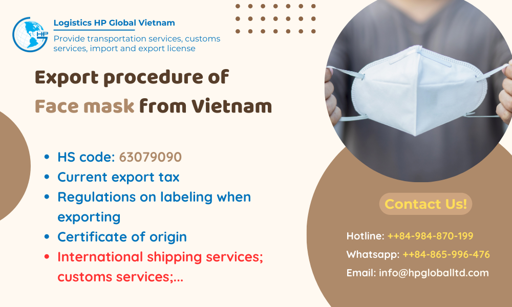 Procedures, duty and freight for exporting Face mask from Vietnam