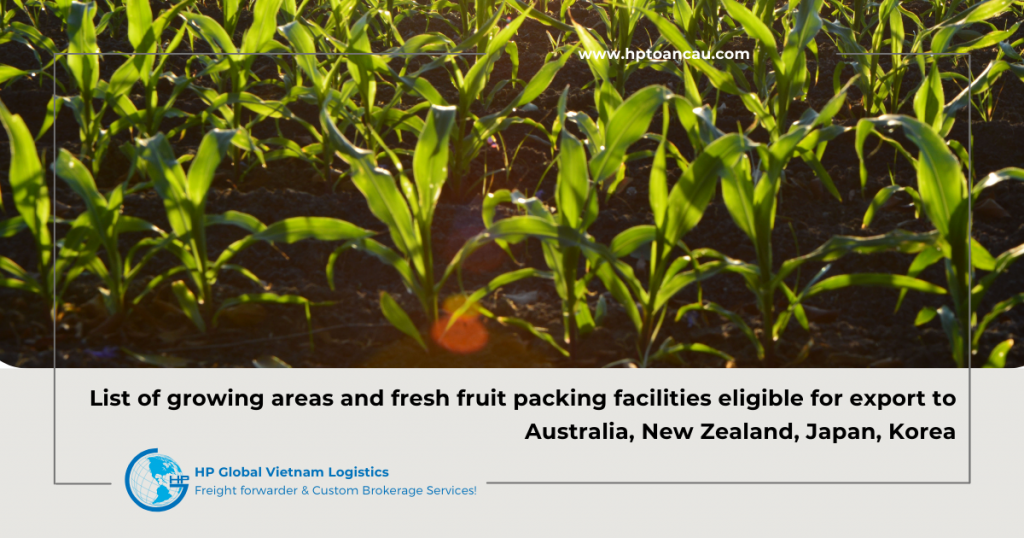 List of growing areas and fresh fruit packing facilities eligible for export to Australia, New Zealand, Japan, Korea