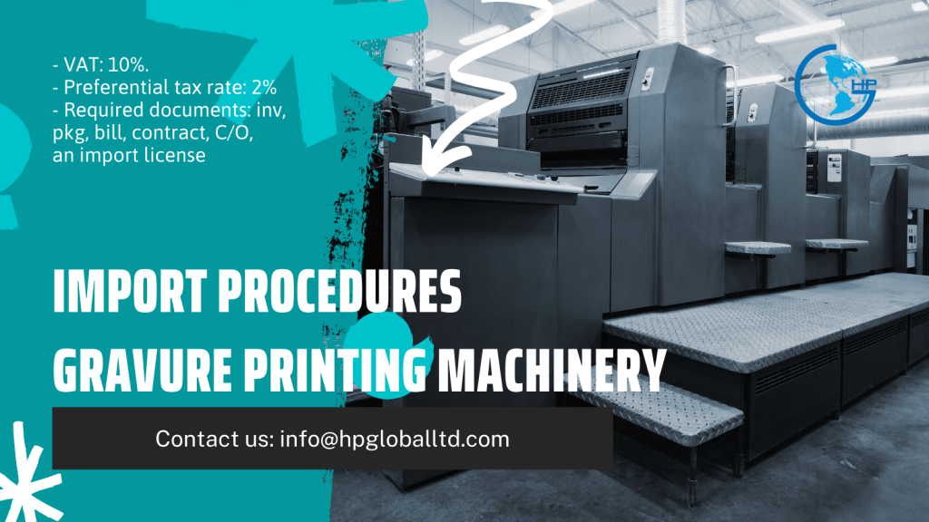 Import procedures Gravure printing machinery