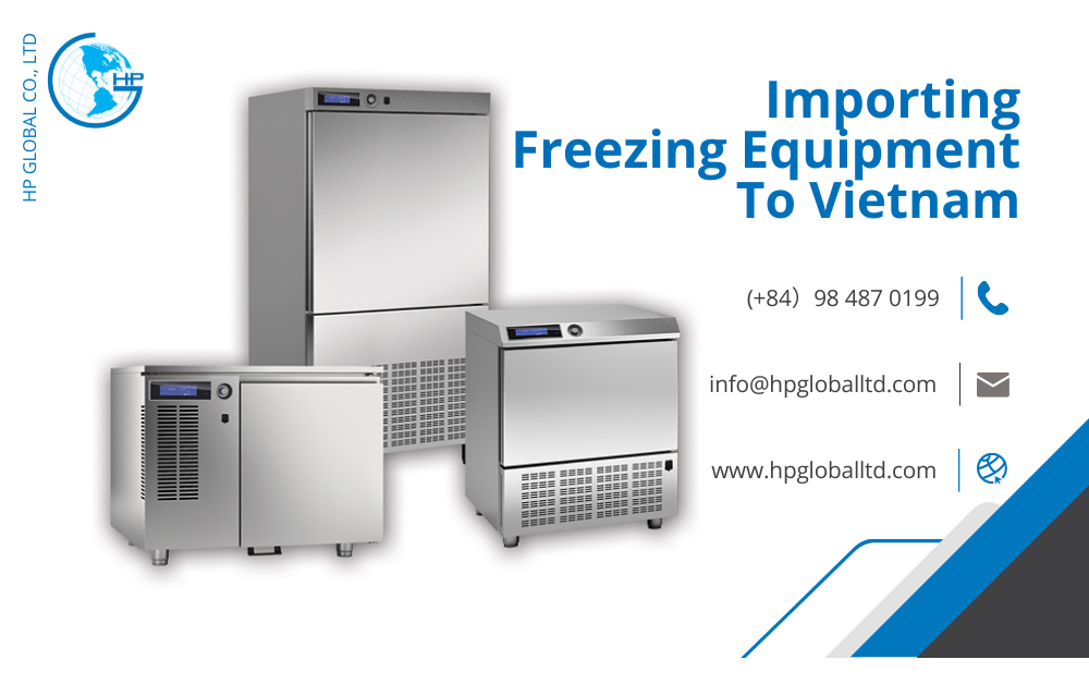 Import duty and procedures Freezing equipment Vietnam