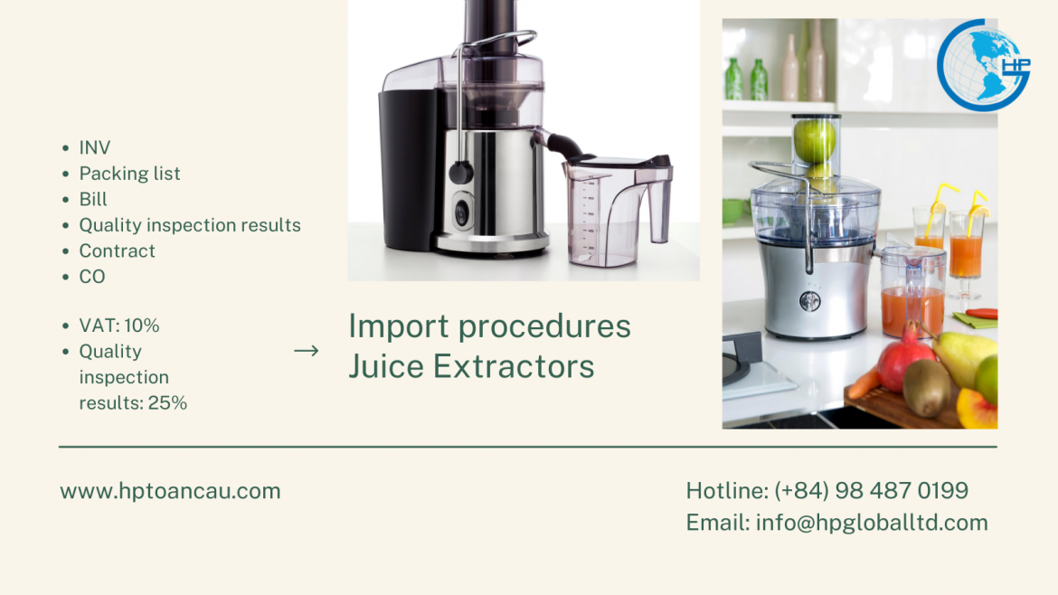 Import duty and procedures for Juice Extractors to Vietnam – Logistics ...