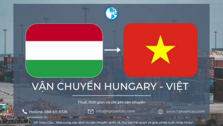 HP Toàn Cầu - Dịch vụ vận chuyển hàng hóa Hungary - Việt