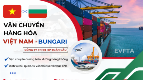 Dịch vụ vận chuyển hàng hóa Việt Nam - Bungari