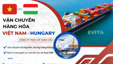 Dịch vụ vận chuyển hàng hóa Việt Nam - Hungary